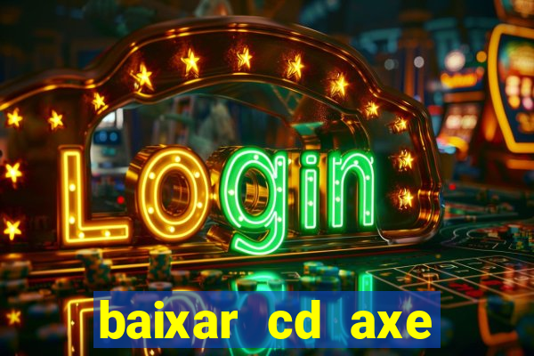 baixar cd axe bahia 2000 gratis